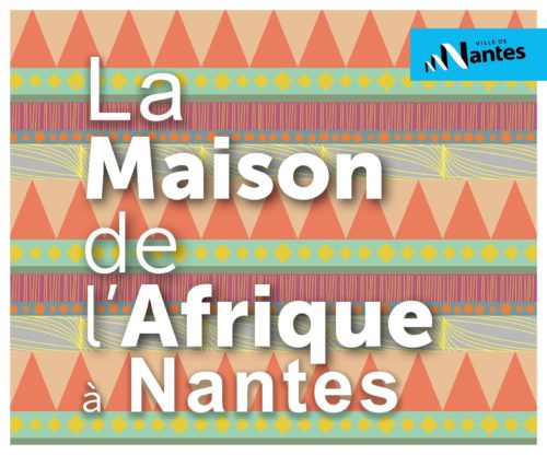 LA MAISON DE L'AFRIQUE A NANTES