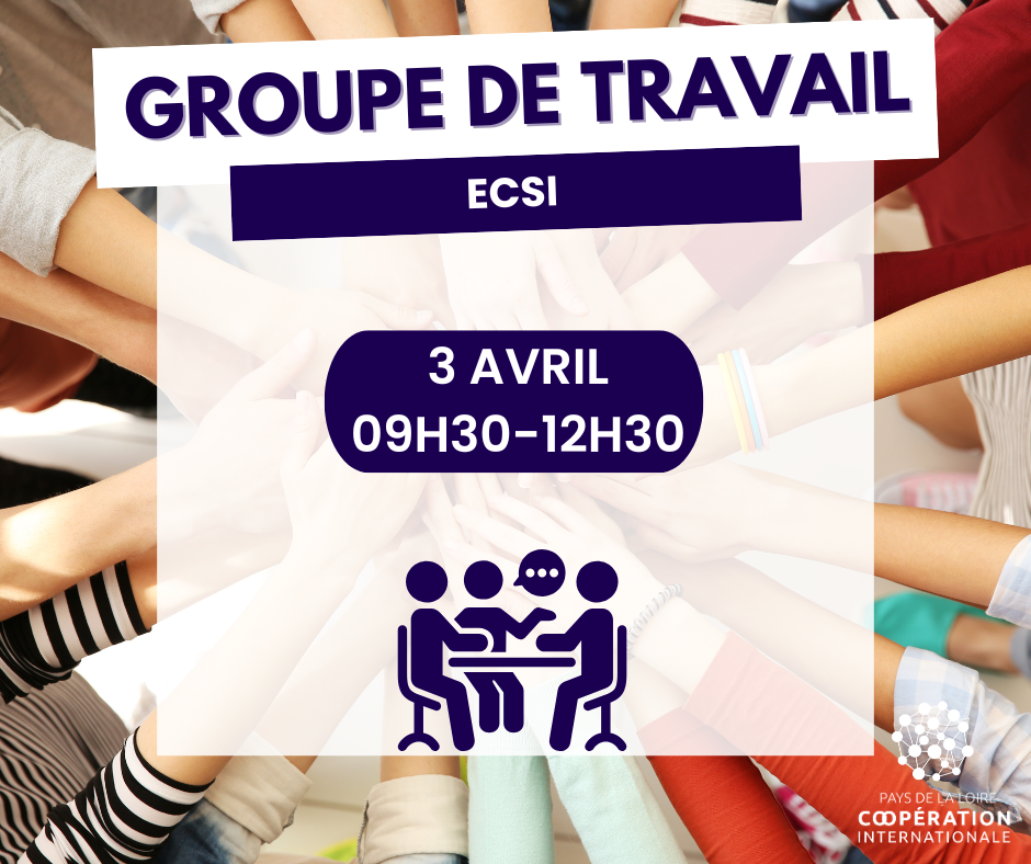 Groupe de travail ECSI - Pays de la Loire Coopération Internationale